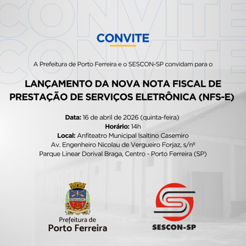 Prefeitura de Porto Ferreira lança nova nota fiscal eletrônica de serviços nesta quinta-feira (16/04)