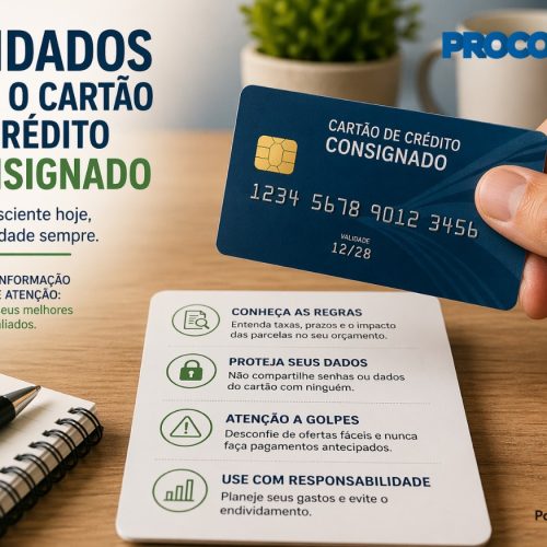 Procon de Porto Ferreira alerta sobre riscos do cartão de crédito consignado