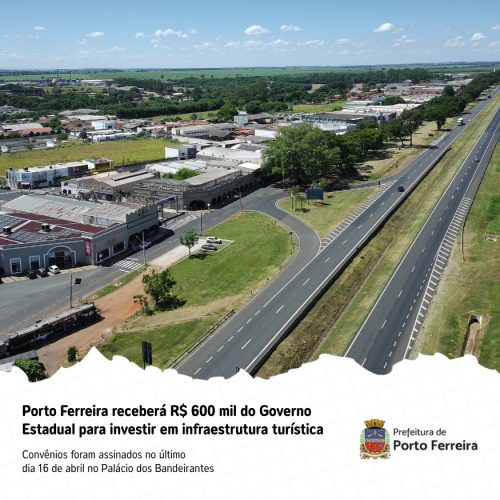 Governo do estado de SP transfere via MIT R$ 600 mil para investimentos em infraestrutura turística em Porto Ferreira