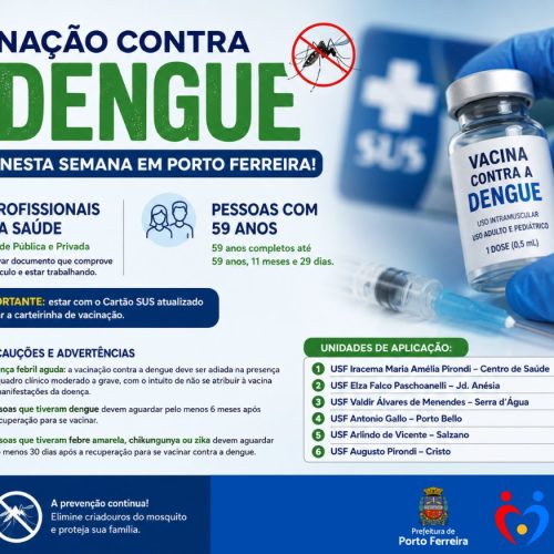 Vacinação contra a dengue começa em Porto Ferreira com foco em grupos prioritários