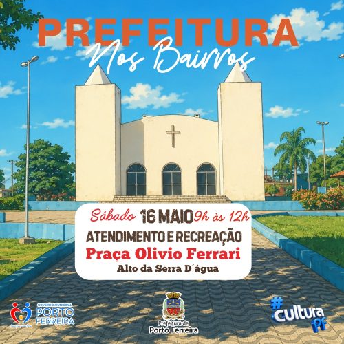 Porto Ferreira leva Prefeitura nos Bairros ao Alto da Serra d’Água neste sábado (16/05)
