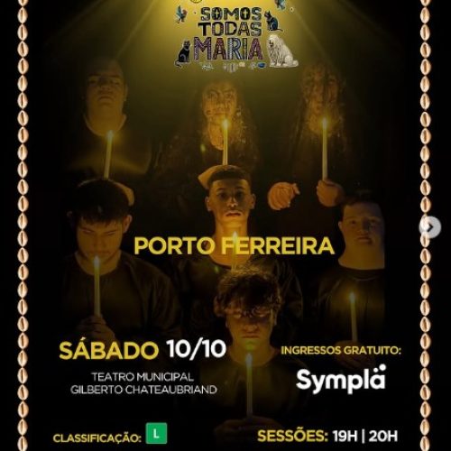 Espetáculo Somos Todas Maria chega a Porto Ferreira com entrada gratuita