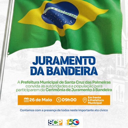 Santa Cruz das Palmeiras realiza cerimônia de Juramento à Bandeira no dia 26 de maio