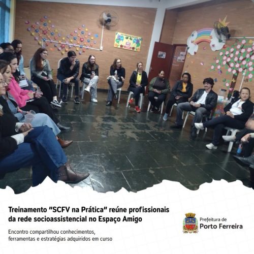 Porto Ferreira fortalece integração da rede socioassistencial em encontro realizado no Espaço Amigo