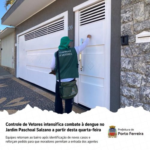 Porto Ferreira intensifica combate à dengue no Jardim Paschoal Salzano