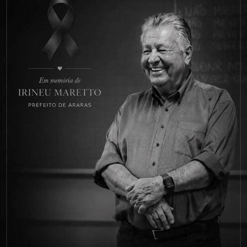 Prefeito de Araras, Irineu Maretto, morre após complicações de saúde