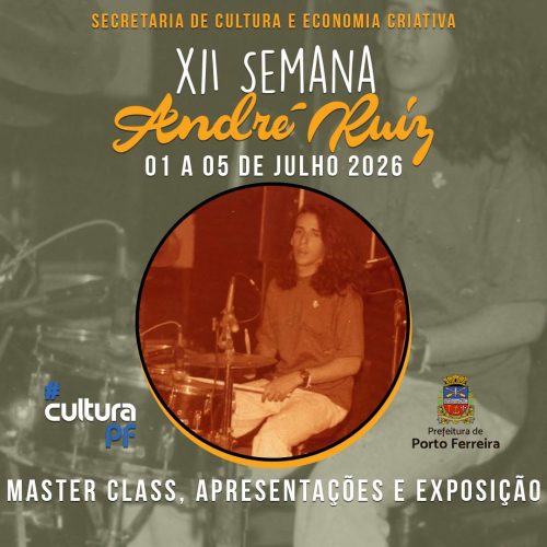 Semana André Ruiz movimenta Porto Ferreira com programação cultural gratuita de 1º a 5 de julho