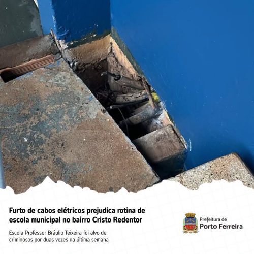 Furto de cabos em escola do Cristo Redentor reforça patrulhamento da GCM em Porto Ferreira