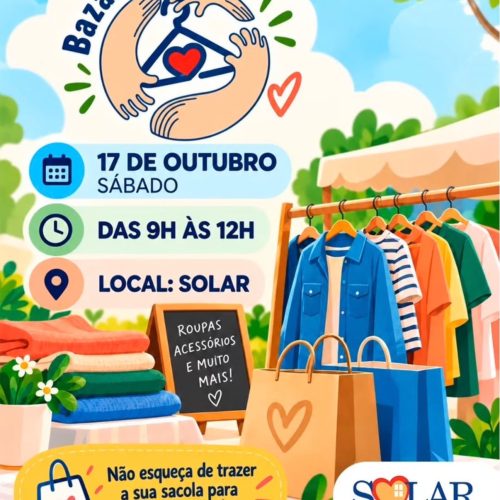 Solar promove Bazar Solidário em Porto Ferreira no dia 17 de outubro