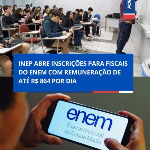 Inep abre inscrições para fiscais do Enem e seleção prevê remuneração por atuação