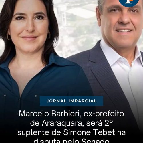 Marcelo Barbieri, ex-prefeito de Araraquara, é escolhido para suplência de Simone Tebet ao Senado