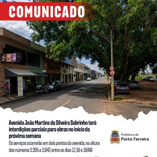 Porto Ferreira terá interdições parciais na Avenida João Martins da Silveira Sobrinho