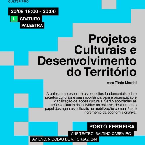 Porto Ferreira recebe palestra gratuita sobre projetos culturais e desenvolvimento do território