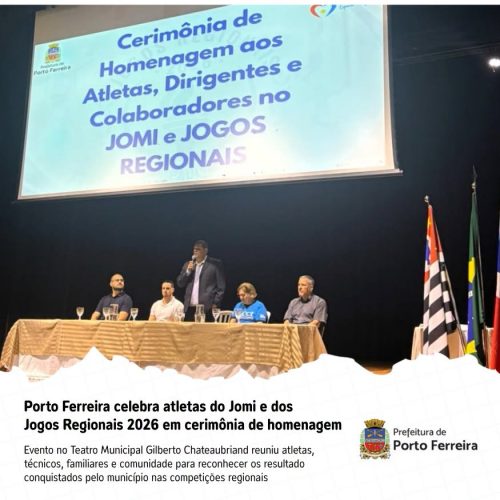 Porto Ferreira celebra atletas que participaram do Jomi e dos Jogos Regionais de 2026