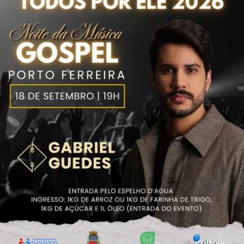 Porto Ferreira recebe noite de música gospel com Gabriel Guedes no dia 18 setembro
