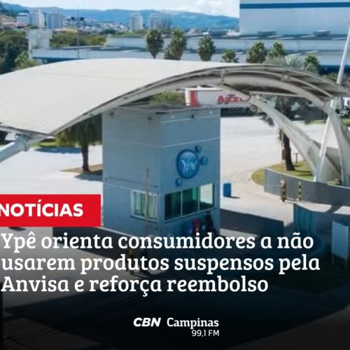Ypê orienta consumidores a não utilizarem produtos suspensos pela Anvisa