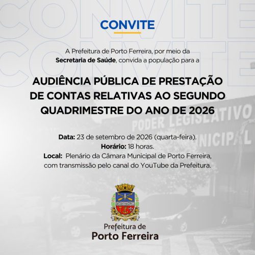 Porto Ferreira realiza audiência pública para prestação de contas da Saúde
