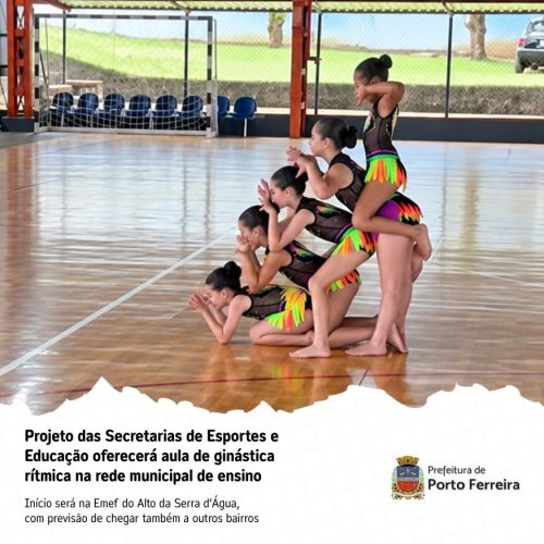 Porto Ferreira inicia projeto de ginástica rítmica nas escolas municipais