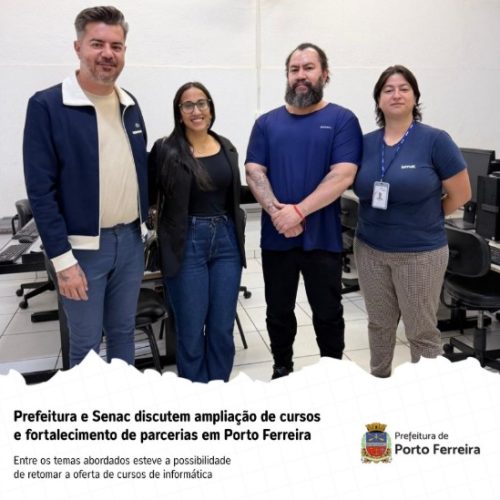 Prefeitura e Senac discutem ampliação de cursos profissionalizantes em Porto Ferreira