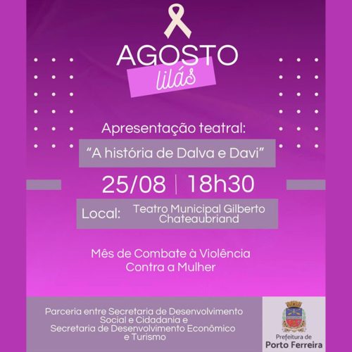 Agosto Lilás: Porto Ferreira recebe a peça teatral “A história de Dalva e Davi”.
