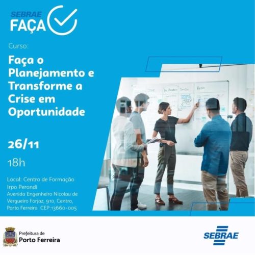 Prefeitura de Porto Ferreira e Sebrae promover oficina gratuita sobre planejamento para empreendedores