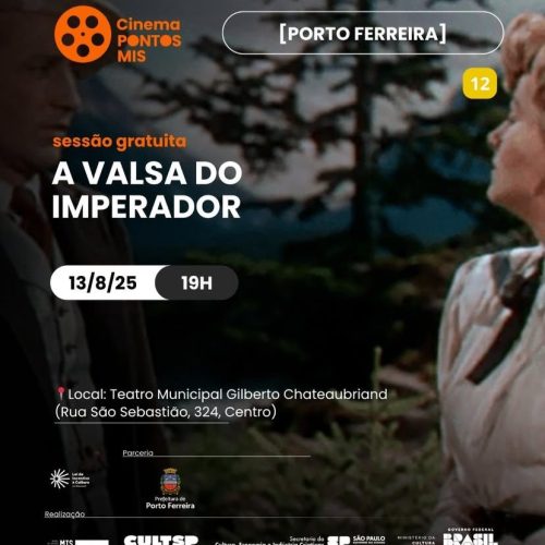 Projeto Pontos MIS em Porto Ferreira apresenta nesta semana a comédia romântica “A Valsa do Imperador”