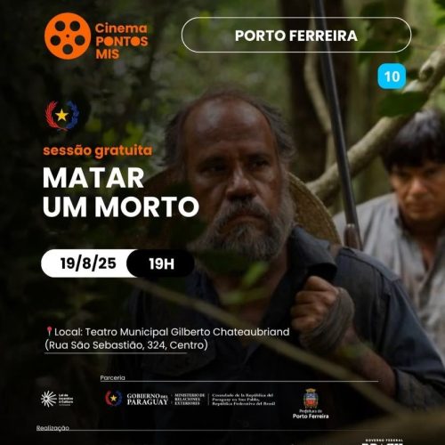 Porto Ferreira exibe drama paraguaio “Matar um Morto” no projeto Pontos MIS