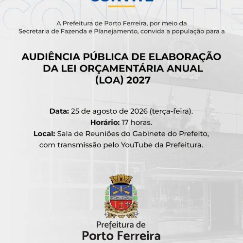 Porto Ferreira realiza audiência pública para discutir a LOA 2027