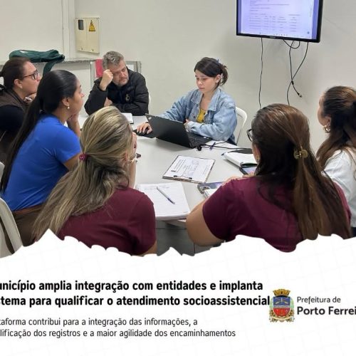 Porto Ferreira amplia integração da rede socioassistencial com implantação do GESUAS