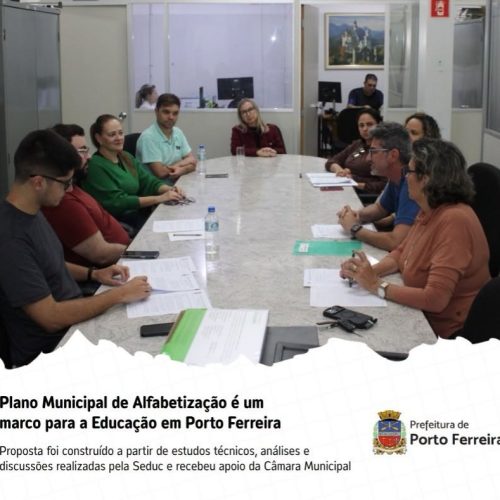Porto Ferreira avança na criação de política municipal de alfabetização