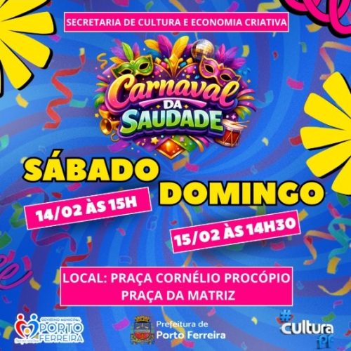 Carnaval da Saudade 2026 promovido pela Prefeitura promete dois dias de festa em Porto Ferreira