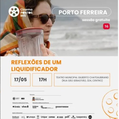 Cinema gratuito em Porto Ferreira exibe “Reflexões de um Liquidificador” no Teatro Municipal