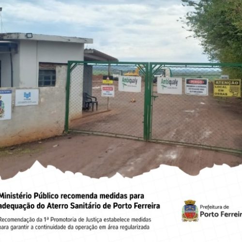 MP recomenda medidas para adequação do aterro sanitário de Porto Ferreira