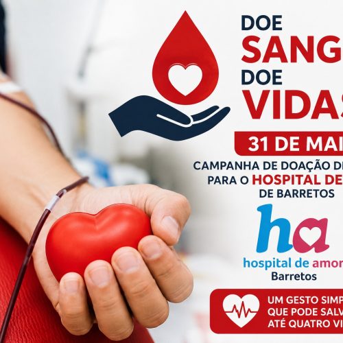 Doação de sangue para o Hospital de Amor acontece no dia 31 de maio em Porto Ferreira