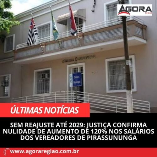 Justiça barra aumento de mais de 120% nos salários de vereadores de Pirassununga