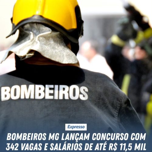 Bombeiros de Minas Gerais abrem concurso com 342 vagas e salários de até R$ 11,5 mil