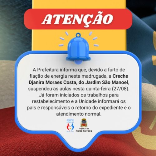 Creche do Jardim São Manoel suspende aulas após furto em Porto Ferreira