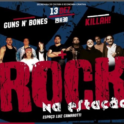 Rock na Estação anuncia edição de dezembro com shows de Guns n’ Bones e Killah