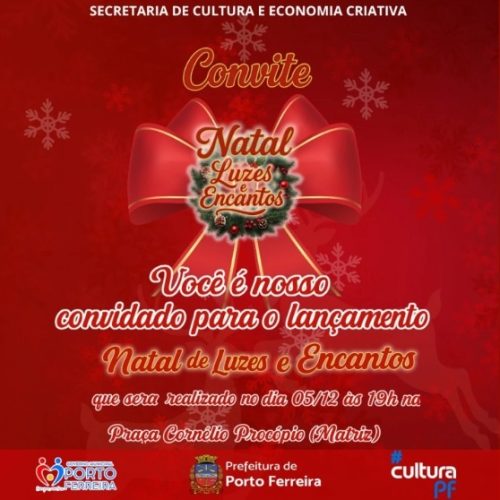 Natal luzes e encantos será lançado nesta sexta-feira (05/12) em Porto Ferreira