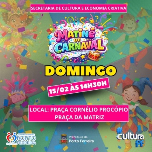 Matinê de Carnaval promete animar famílias em Porto Ferreira neste domingo