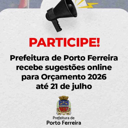População de Porto Ferreira pode fazer sugestões online para o orçamento municipal de 2026 até o dia 21 de julho