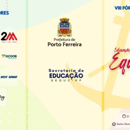 VIII Fórum Municipal de Educação de Porto Ferreira discute a equidade como caminho para a transformação social
