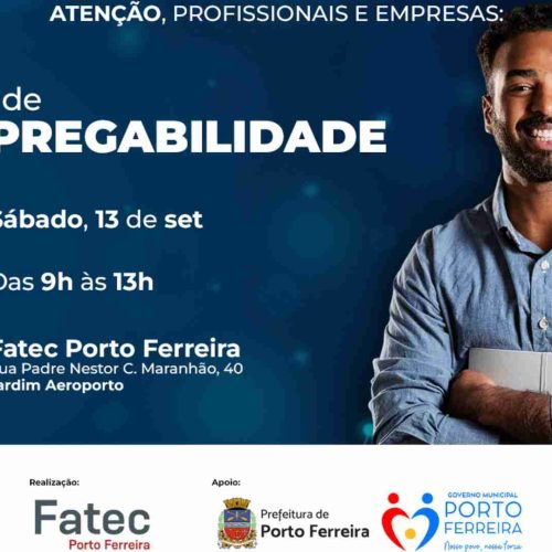 Fatec de Porto Ferreira realizará Feira de Empregabilidade no dia 13 de setembro