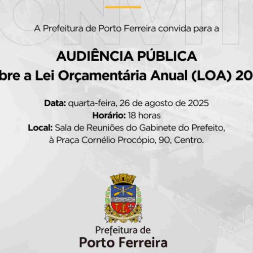 Prefeitura de Porto Ferreira convida a população  para audiência pública sobre o orçamento de 2026