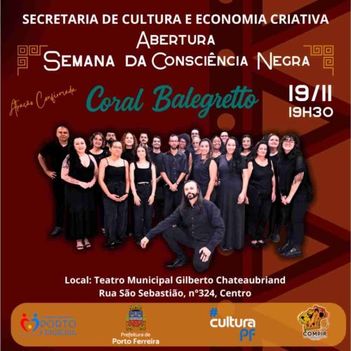 Abertura da Semana da Consciência Negra – 2025 de Porto Ferreira terá apresentação do “Coral Balegretto”