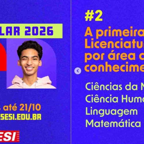 Faculdade Sesi-SP recebe até hoje (21) as inscriçõespara o vestibular 2026, oferecendo cursos de licenciatura gratuitos voltados à formação de professores