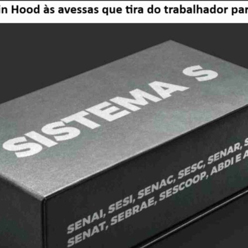 Sistema S: quando o imposto pago pelo trabalhador banca o sindicato do patrão