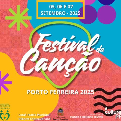 Inscrições para o Festival da Canção 2025 de Porto Ferreira encerram-se na próxima sexta-feira, dia 22 de agosto