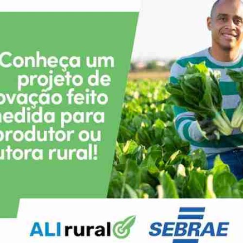 Sebrae-SP está com inscrições abertas para o programa gratuito ALI Rural – Agente Local de Inovação para produtores rurais