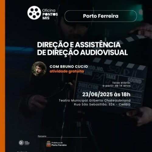 Secretaria de Cultura de Porto Ferreira oferece Curso de Direção e Assistência de Audiovisual